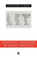 Language Variation as Social Practice: The Linguistic Construction of Identity in Belten High
