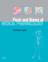Flesh and Bones of Medical Pharmacology, The