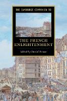 Cambridge Companion to the French Enlightenment, The
