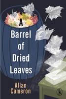 Barrel of Dried Leaves, A