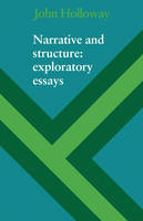 Narrative and Structure: Exploratory Essays