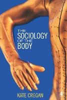 Sociology of the Body, The: Mapping the Abstraction of Embodiment