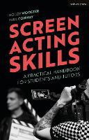 Screen Acting Skills: A Practical Handbook for Students and Tutors