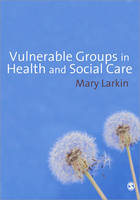 Vulnerable Groups in Health and Social Care (PDF eBook)