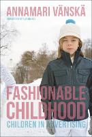 Fashionable Childhood: Children in Advertising (ePub eBook)
