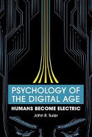 Psychology of the Digital Age: Humans Become Electric