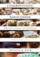 Understanding Behaviorism: Behavior, Culture, and Evolution (PDF eBook)