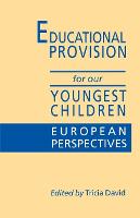 Educational Provision for Our Youngest Children: European Perspectives
