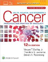 DeVita, Hellman, and Rosenberg's Cancer: Principles & Practice of Oncology: Print + eBook with Multimedia