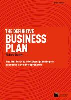 Definitive Business Plan, The: The Fast Track To Intelligent Planning For Executives And Entrepreneurs (PDF eBook)