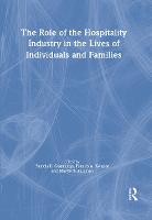 Role of the Hospitality Industry in the Lives of Individuals and Families, The