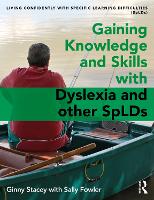 Gaining Knowledge and Skills with Dyslexia and other SpLDs
