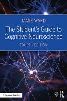 Student's Guide to Cognitive Neuroscience, The