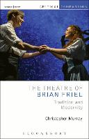 Theatre of Brian Friel, The: Tradition and Modernity