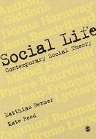 Social Life: Contemporary Social Theory