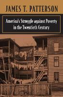 Americas Struggle against Poverty in the Twentieth Century: Enlarged Edition