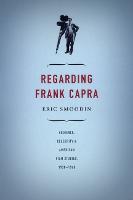 Regarding Frank Capra: Audience, Celebrity, and American Film Studies, 1930-1960