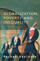 Globalization, Poverty and Inequality: Between a Rock and a Hard Place