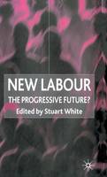 New Labour: The Progressive Future? (PDF eBook)