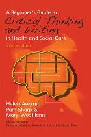 A Beginner's Guide to Critical Thinking and Writing in Health and Social Care (ePub eBook)