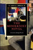 Cambridge Companion to the Modernist Novel, The