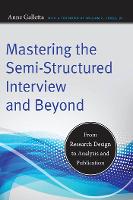 Mastering the Semi-Structured Interview and Beyond: From Research Design to Analysis and Publication (PDF eBook)