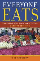 Everyone Eats: Understanding Food and Culture (PDF eBook)