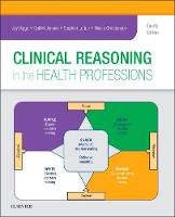 Clinical Reasoning in the Health Professions E-Book: Clinical Reasoning in the Health Professions E-Book (ePub eBook)