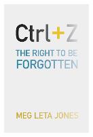 Ctrl + Z: The Right to Be Forgotten