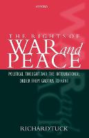 Rights of War and Peace, The: Political Thought and the International Order from Grotius to Kant