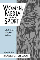 Women, Media and Sport: Challenging Gender Values