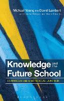 Knowledge and the Future School: Curriculum and Social Justice (PDF eBook)