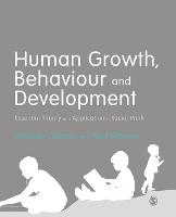 Human Growth, Behaviour and Development: Essential Theory and Application in Social Work
