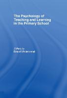 Psychology of Teaching and Learning in the Primary School, The