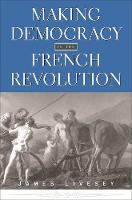 Making Democracy in the French Revolution