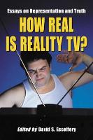 How Real is Reality TV?: Essays on Representation and Truth