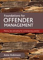 Foundations for offender management: Theory, law and policy for contemporary practice (ePub eBook)