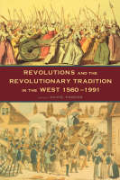 Revolutions and the Revolutionary Tradition: In the West 1560-1991