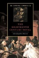 Cambridge Companion to the Eighteenth-Century Novel, The