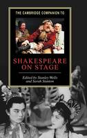 Cambridge Companion to Shakespeare on Stage, The