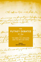 Putney Debates of 1647, The: The Army, the Levellers and the English State