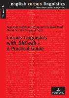 Corpus Linguistics with BNCweb  a Practical Guide