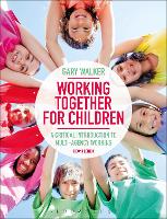 Working Together for Children: A Critical Introduction to Multi-Agency Working (ePub eBook)