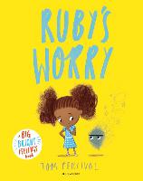 Rubys Worry: A Big Bright Feelings Book