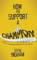 How to Support a Champion