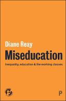 Miseducation: Inequality, Education and the Working Classes (PDF eBook)