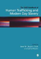 SAGE Handbook of Human Trafficking and Modern Day Slavery, The