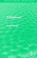 Fatherhood (Routledge Revivals)