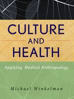 Culture and Health: Applying Medical Anthropology (PDF eBook)