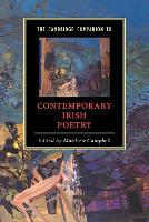 Cambridge Companion to Contemporary Irish Poetry, The